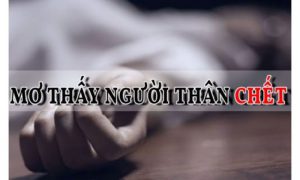 Mơ thấy người thân mất
