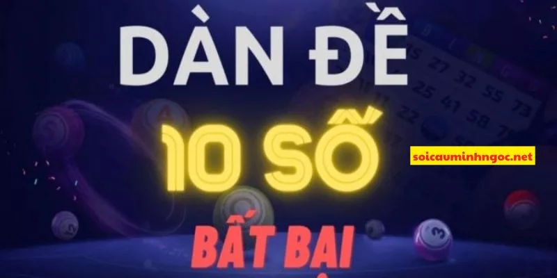 Hướng Dẫn Tạo Dàn Đề 10 Số Dựa Theo Soi Cầu 24h
