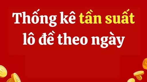 thống kê tần suất lô đề theo ngày