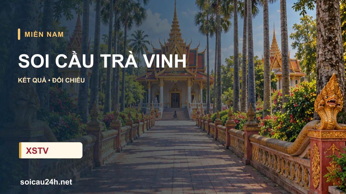 Cảnh TRÀ VINH minh họa bài soi cầu xổ số địa phương.