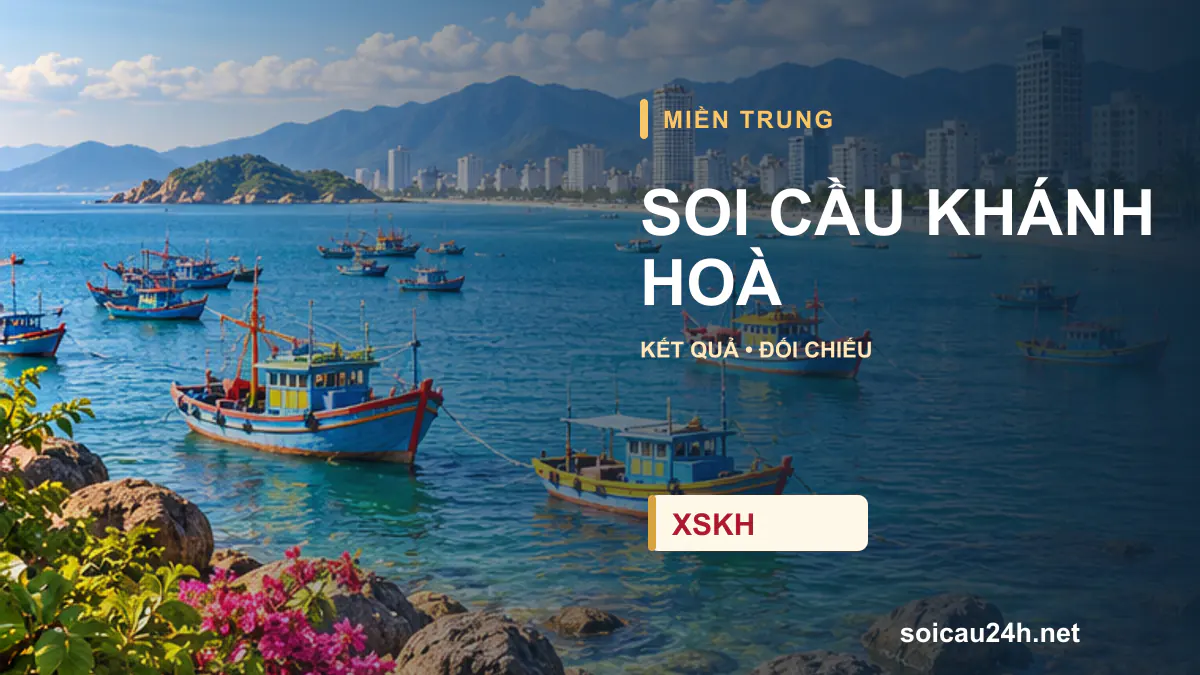 Cảnh KHÁNH HOÀ minh họa bài soi cầu xổ số địa phương.
