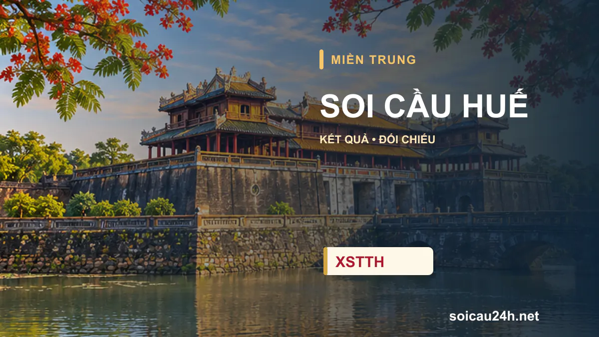 Cảnh Huế minh họa bài soi cầu xổ số địa phương.