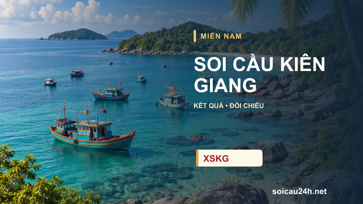 Cảnh KIÊN GIANG minh họa bài soi cầu xổ số địa phương.