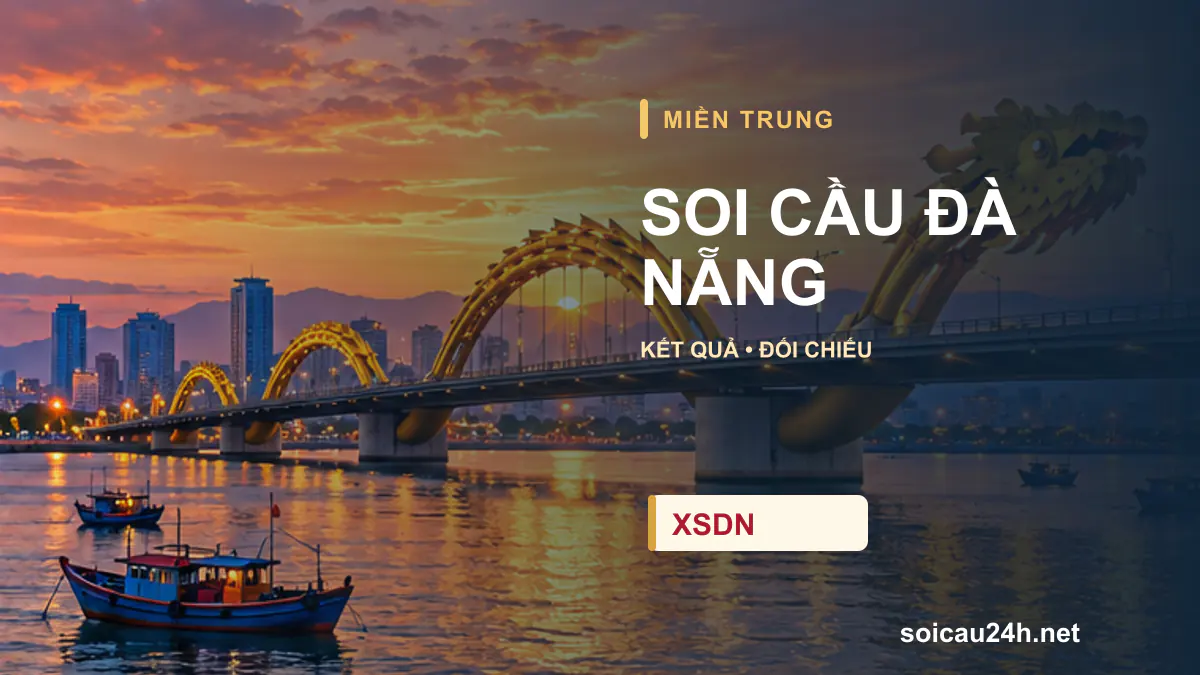 Cảnh ĐÀ NẴNG minh họa bài soi cầu xổ số địa phương.