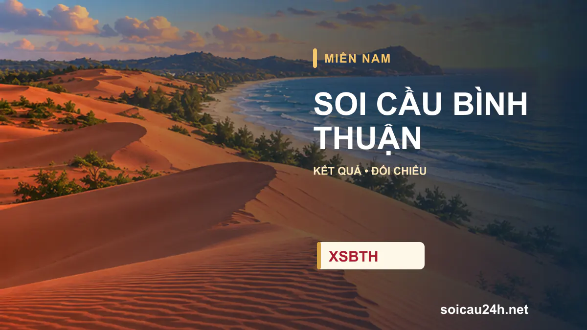 Cảnh BÌNH THUẬN minh họa bài soi cầu xổ số địa phương.