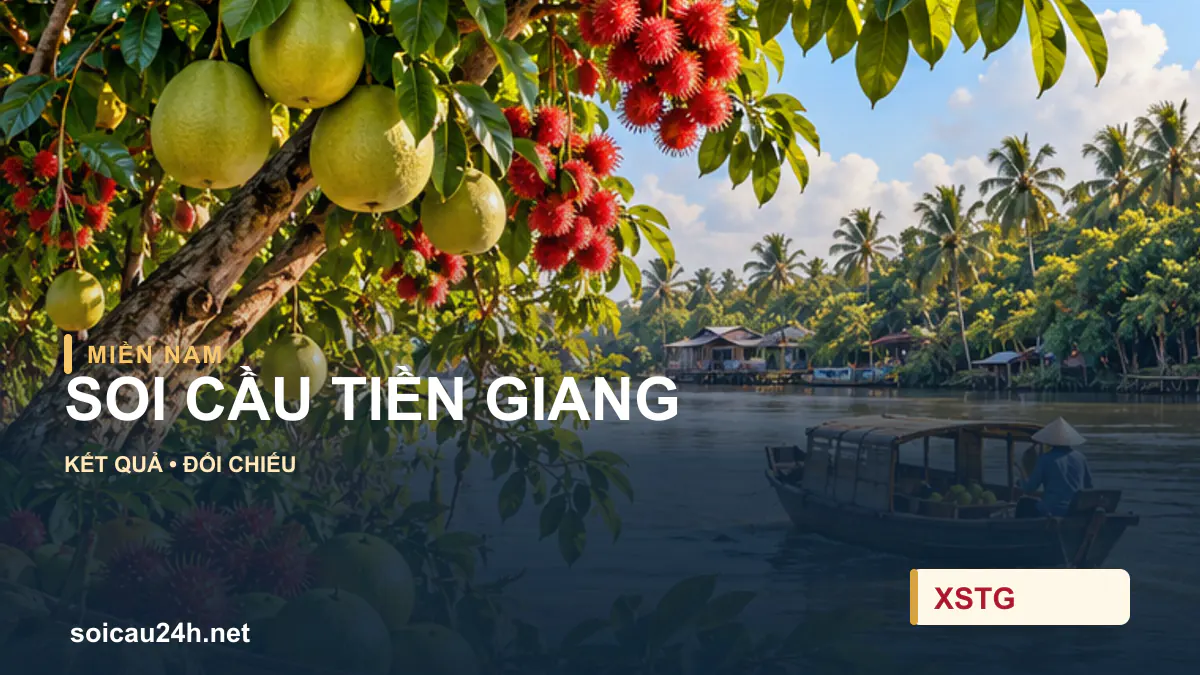 Cảnh TIỀN GIANG minh họa bài soi cầu xổ số địa phương.