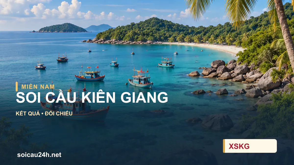Cảnh KIÊN GIANG minh họa bài soi cầu xổ số địa phương.