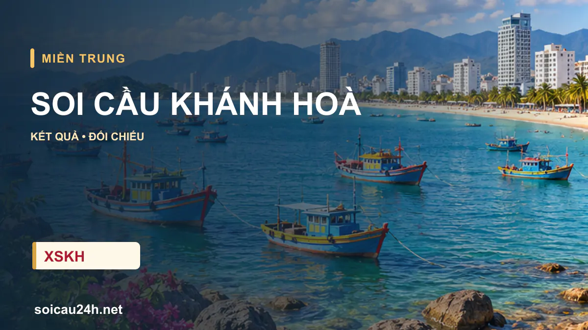 Cảnh KHÁNH HOÀ minh họa bài soi cầu xổ số địa phương.