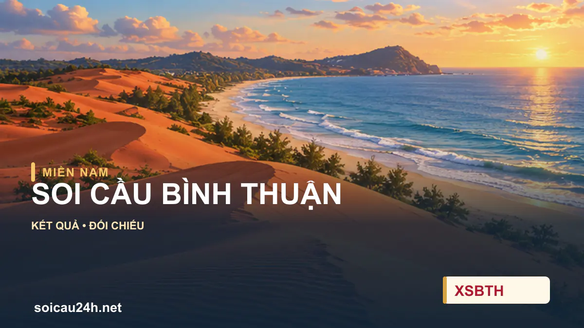 Cảnh BÌNH THUẬN minh họa bài soi cầu xổ số địa phương.