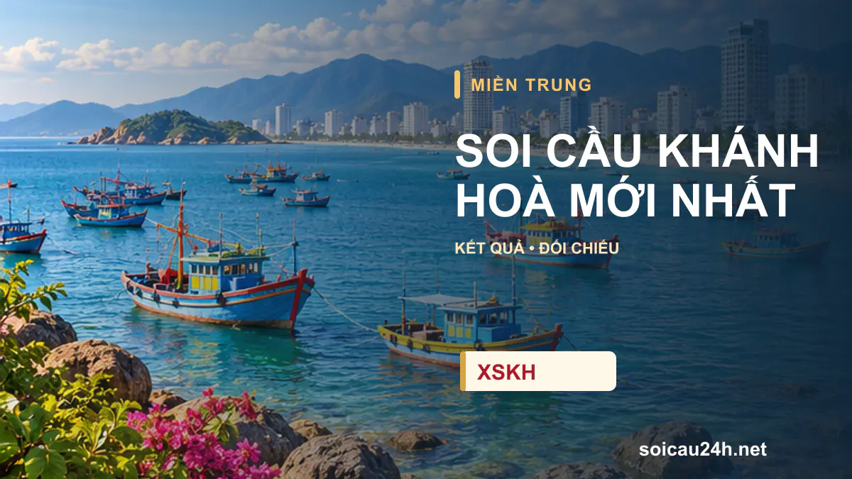 Cảnh KHÁNH HOÀ minh họa bài soi cầu xổ số địa phương.