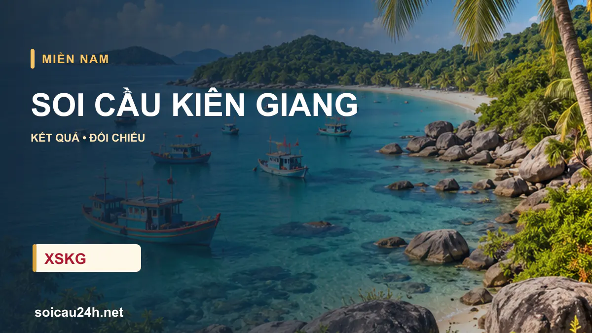 Cảnh KIÊN GIANG minh họa bài soi cầu xổ số địa phương.
