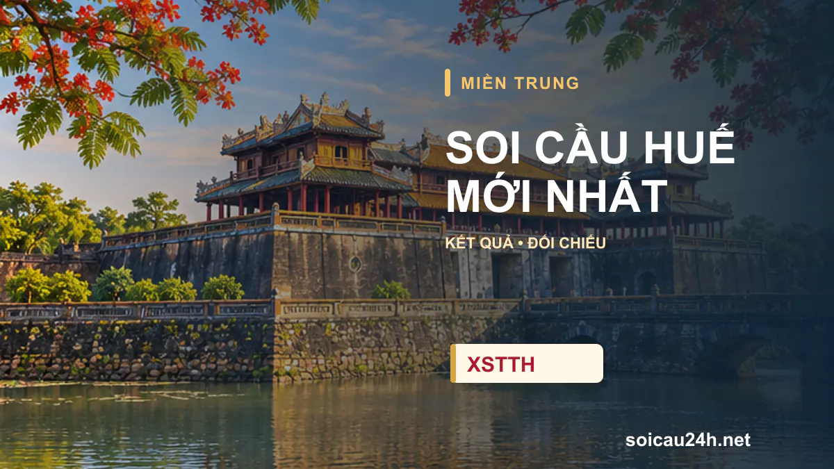 Cảnh Huế minh họa bài soi cầu xổ số địa phương.