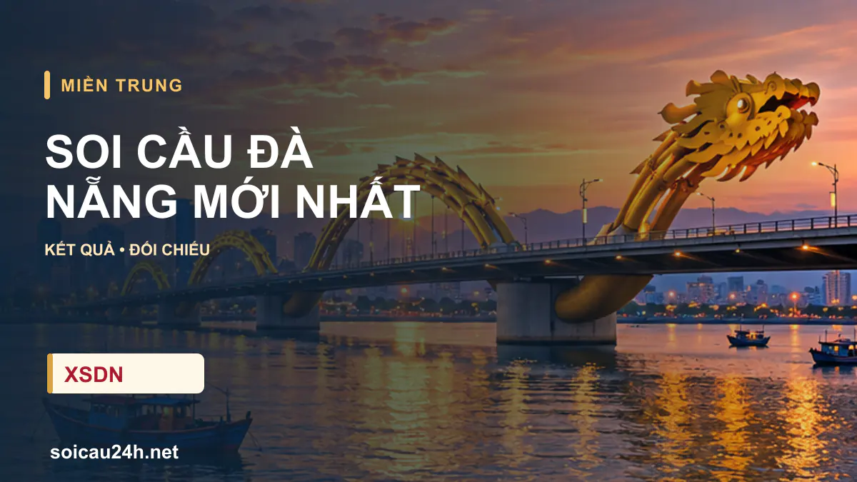 Cảnh ĐÀ NẴNG minh họa bài soi cầu xổ số địa phương.