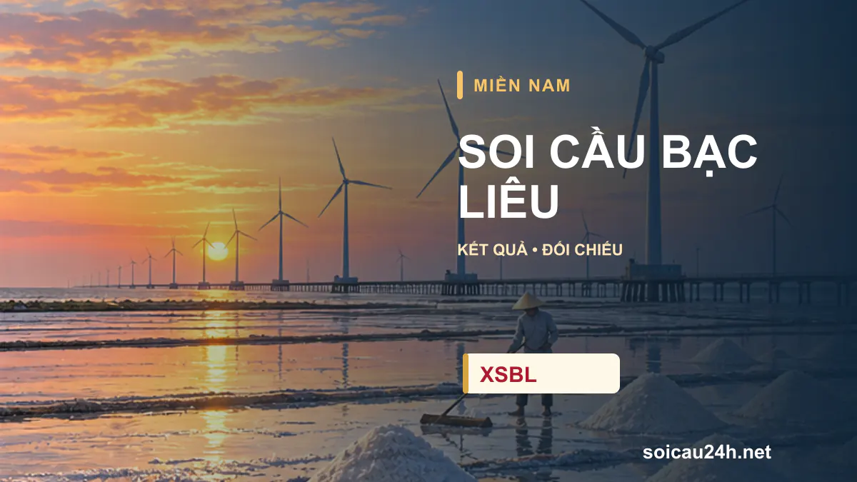 Cảnh BẠC LIÊU minh họa bài soi cầu xổ số địa phương.